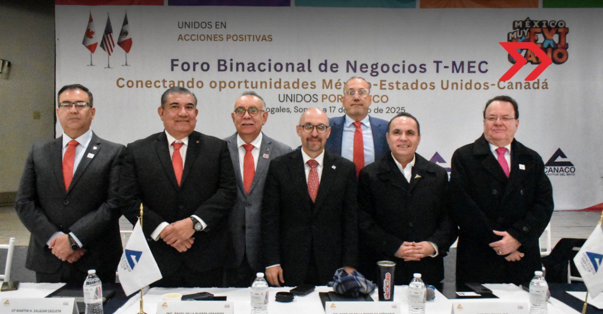Fortalecimiento del T-MEC: Foro Binacional en Nogales analiza oportunidades y retos