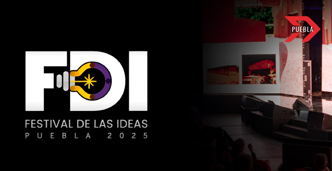 Festival de las Ideas 2025 Puebla