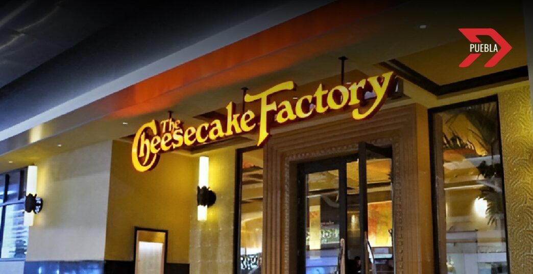 The Cheesecake Factory abre en Puebla: Alsea creará más de 200 puestos de trabajo